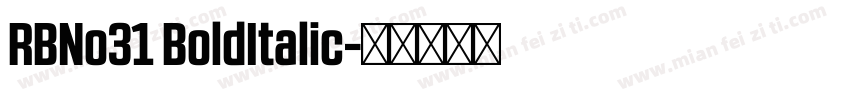 RBNo31 BoldItalic字体转换